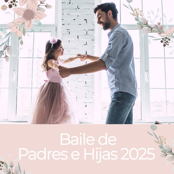 Baile de Padres e Hijas 2025